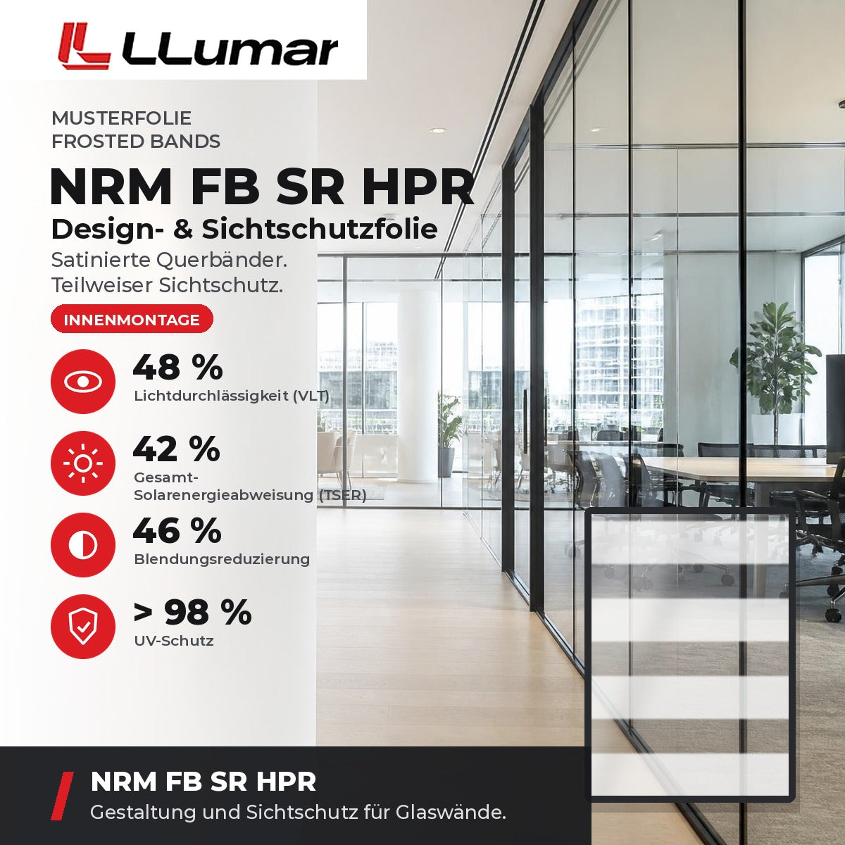 LLumar NRM FB SR HPR Design- & Sichtschutzfolie – Musterfolie Frosted Bands: VLT 48 %, TSER 42 %, Blendungsreduzierung 46 %