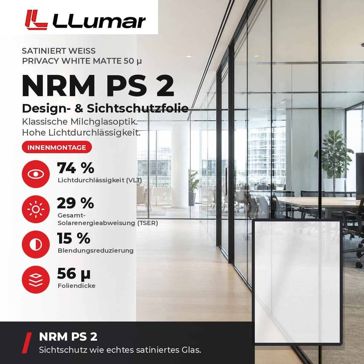 LLumar NRM PS 2 Design- & Sichtschutzfolie – Satiniert Weiß Privacy White Matte 50 µ: VLT 74 %, TSER 29 %, Blendungsreduzierung 15 %