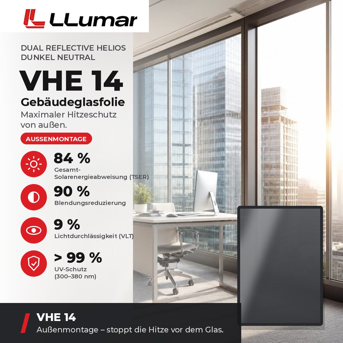 LLumar VHE 14 Gebäudeglasfolie – Dual Reflective Helios Dunkel Neutral: TSER 84 %, VLT 9 %, Blendungsreduzierung 90 %