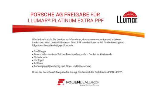 Freigabe der LLumar® Platinum Extra PPF von der Porsche AG - Foliendealer.com