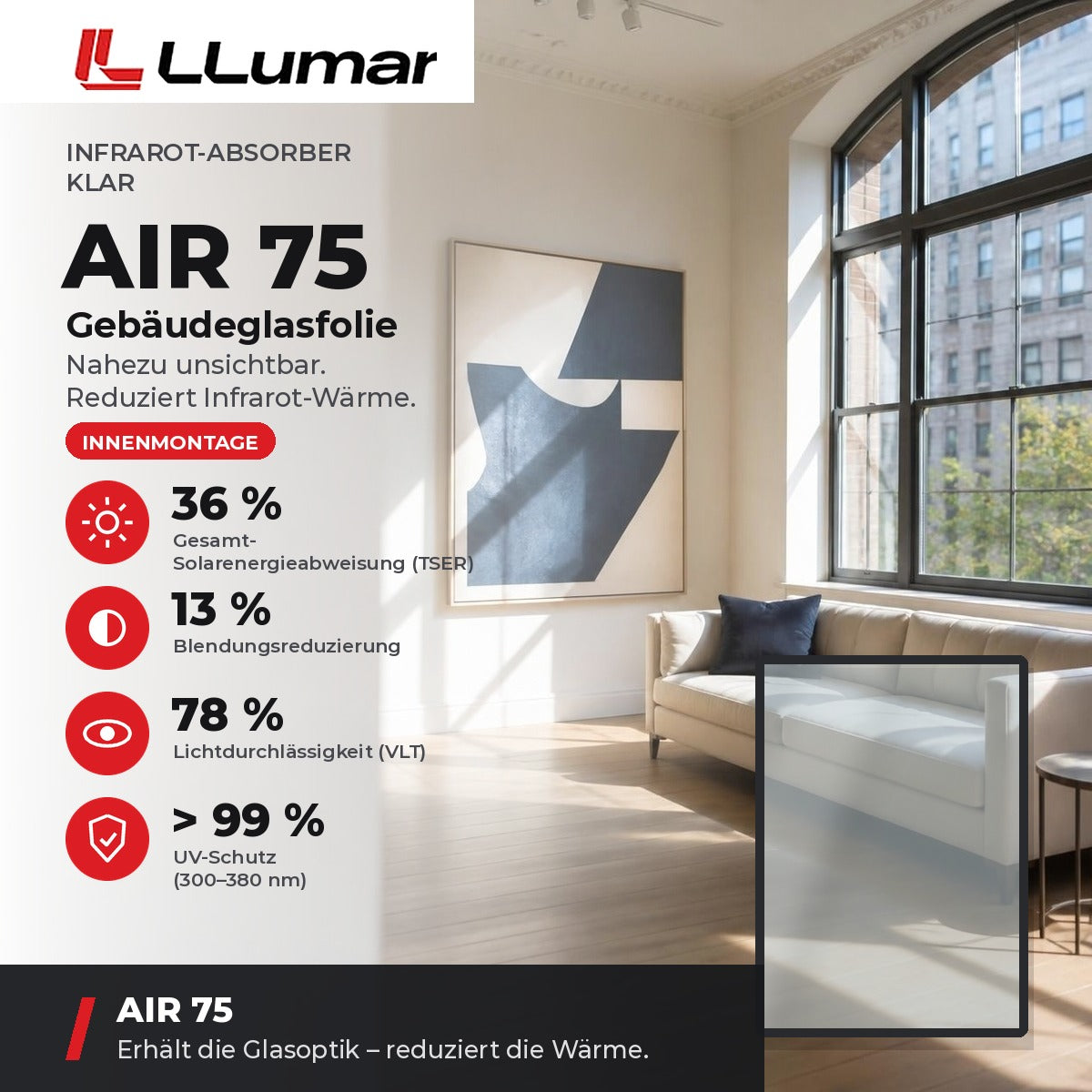 LLumar AIR 75 Gebäudeglasfolie – Infrarot-Absorber Klar: TSER 36 %, VLT 78 %, Blendungsreduzierung 13 %