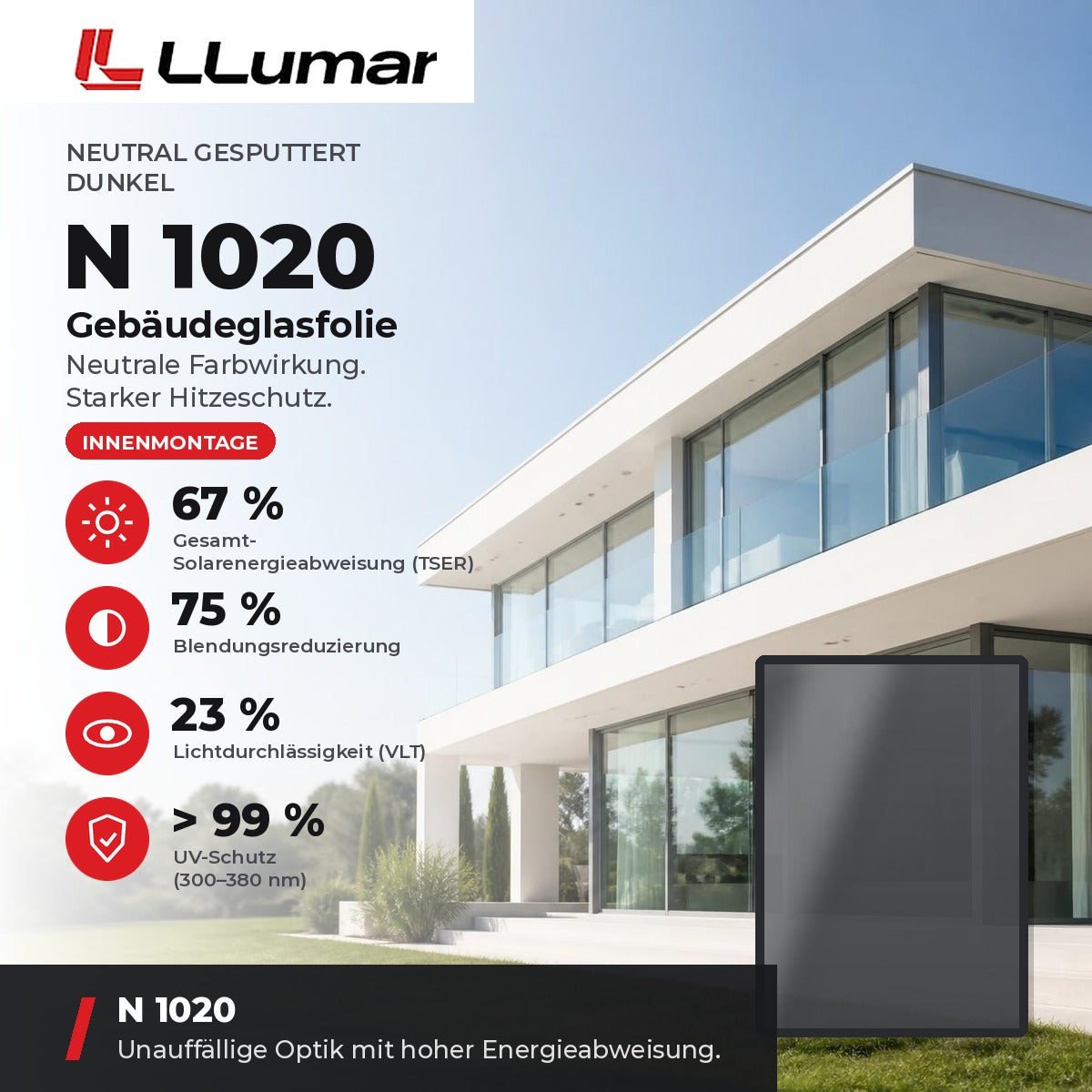 LLumar N 1020 Gebäudeglasfolie – Neutral gesputtert Dunkel: TSER 67 %, VLT 23 %, Blendungsreduzierung 75 %