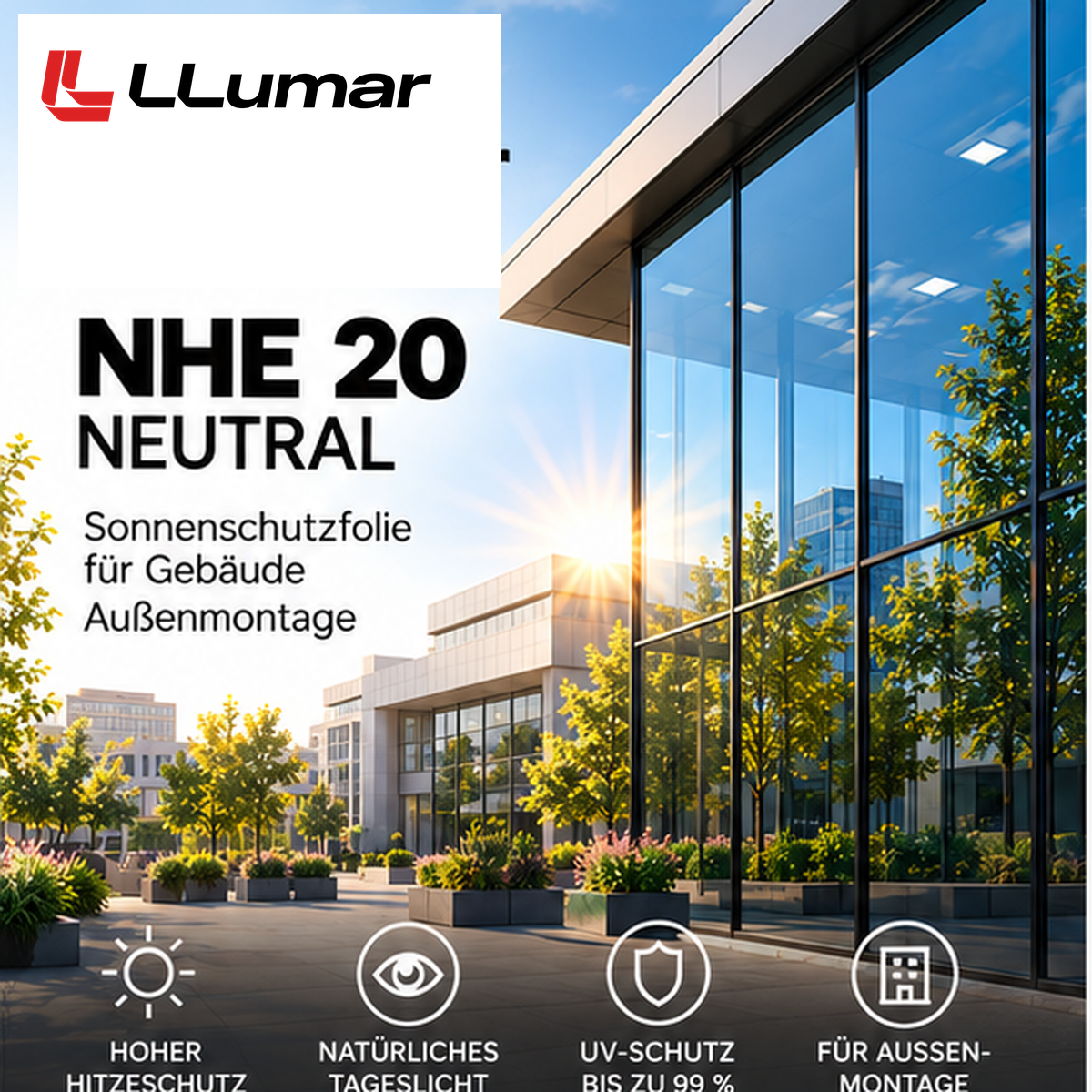 LLumar NHE 20 Neutral – Helios Sonnenschutzfolie außen