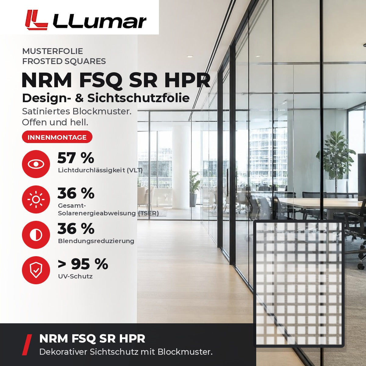 LLumar NRM FSQ SR HPR Design- & Sichtschutzfolie – Musterfolie Frosted Squares: VLT 57 %, TSER 36 %, Blendungsreduzierung 36 %