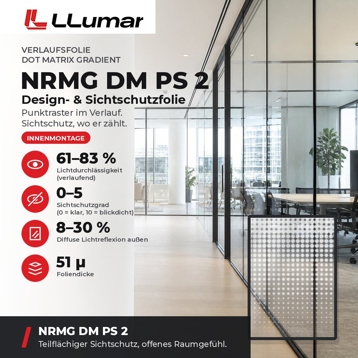 LLumar NRMG DM PS 2 Design- & Sichtschutzfolie – Verlaufsfolie Dot Matrix Gradient: Lichtdurchlässigkeit 61–83 %, Sichtschutzgrad 0–5, Diffuse Lichtreflexion außen 8–30 %