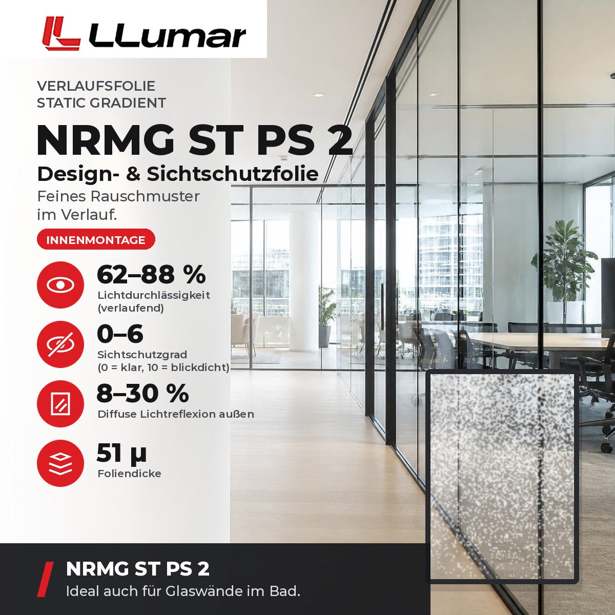 LLumar NRMG ST PS 2 Design- & Sichtschutzfolie – Verlaufsfolie Static Gradient: Lichtdurchlässigkeit 62–88 %, Sichtschutzgrad 0–6, Diffuse Lichtreflexion außen 8–30 %