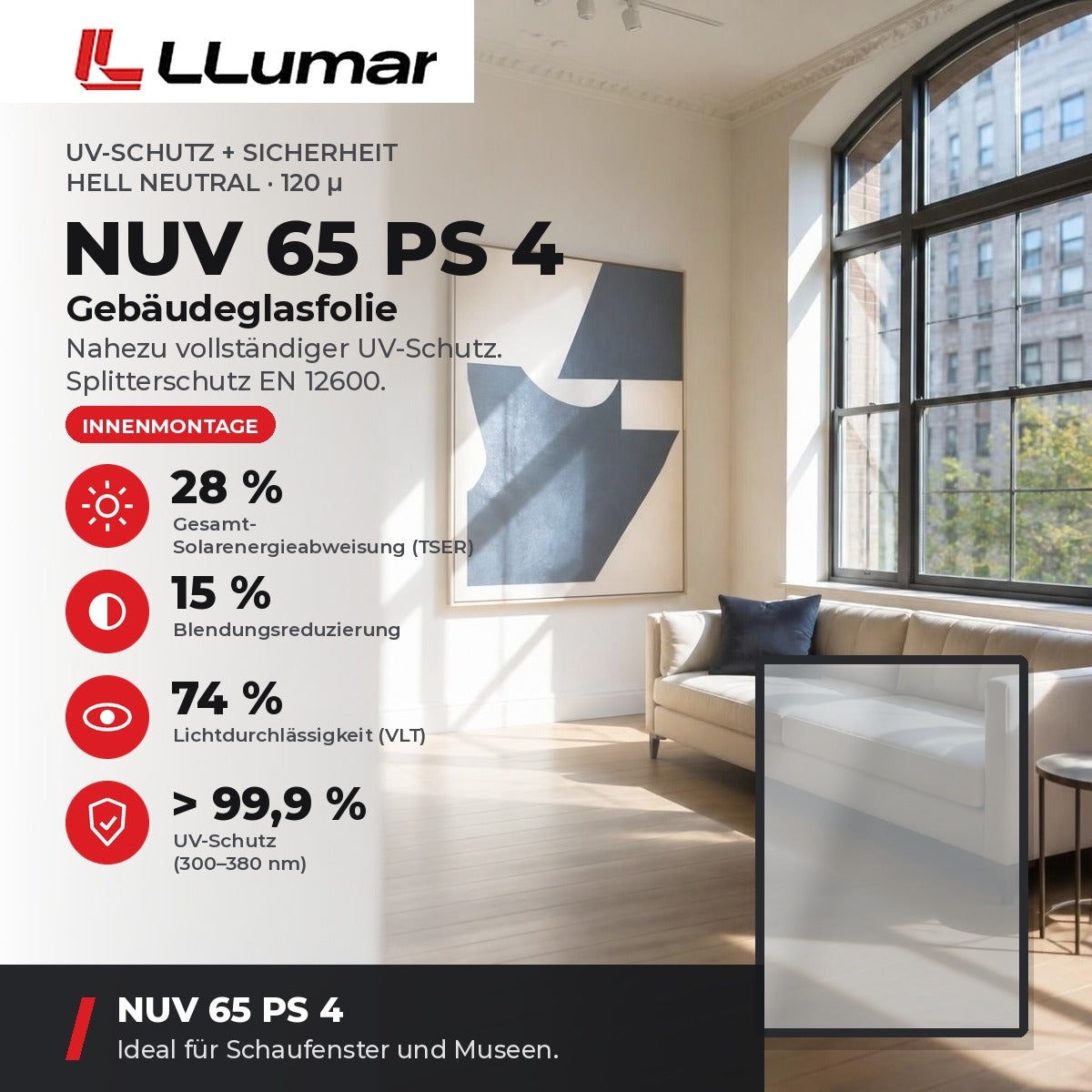 LLumar NUV 65 PS 4 Gebäudeglasfolie – UV-Schutz + Sicherheit: VLT 74 %, TSER 28 %, UV-Schutz > 99,9 %