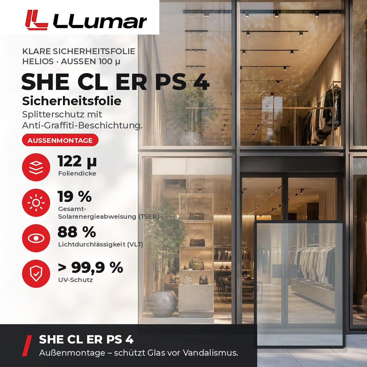 LLumar SHE CL ER PS 4 Helios Sicherheitsfolie außen 100 µ mit Anti-Graffiti-Beschichtung: VLT 88 %, UV-Schutz > 99,9 %