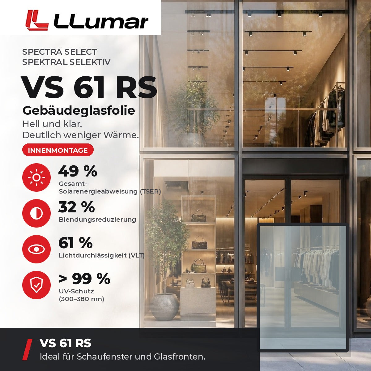 LLumar VS 61 RS Gebäudeglasfolie – Spectra Select Spektral selektiv: TSER 49 %, VLT 61 %, Blendungsreduzierung 32 %
